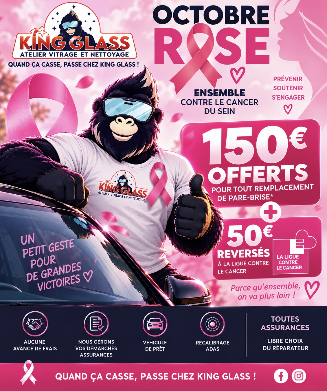 Visuel promotionnel KING GLASS Octobre Rose : 150€ offerts pour tout remplacement de pare-brise et 50€ reversés à la Ligue contre le cancer.
